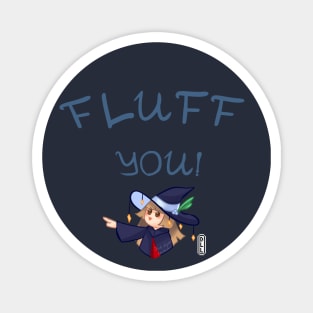 Fluff you - left Magnet